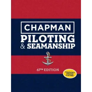 Chapman Piloting & Seamanship 67th Edition